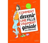 Comment devenir une fille vraiment géniale (ou presque) - Véronique Corgibet - La Martiniere Jeunesse - broché - Document jeunesse dès 9 ans