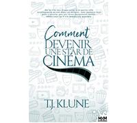 Comment devenir une star de cinéma - T.J. Klune - MxM Bookmark - broché - Roman