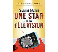 Comment devenir une star de la télévision