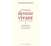 Comment Devenir Vivant - Manuel Pour Lecteurs Sauvages