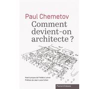 Comment devient-on architecte ? - Paul Chemetov - Parentheses Eds - broché - Guide