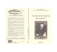 Comment Devient-On Dreyfusard ? - Actes Du Colloque, Université Pierre Mendès France, Grenoble, 1994