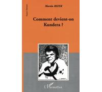 Martin Rizek – Comment devient-on Kundera ? – Images de l'écrivain, écrivain de l'image