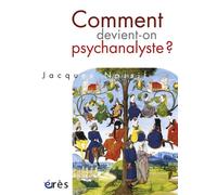 Comment devient-on psychanalyste ? - Jacques Nassif - Eres - broché - Livre