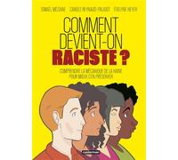 Ismaël Meziane, Carole Reynaud-Paligot, Évelyne Heyer – Comment devient-on raciste ?