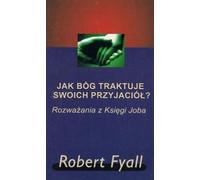 Comment Dieu traite-t-il ses amis ? - Robert Fyall (Buch auf Polnisch)