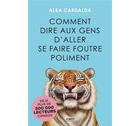 First – Comment dire aux gens d'aller se faire foutre poliment – Oser dire non et s'affirmer