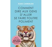 First – Comment dire aux gens d'aller se faire foutre poliment – Oser dire non et s'affirmer