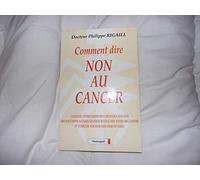Comment dire non au cancer