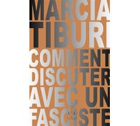 Comment discuter avec un fasciste - Marcia Tiburi - Lambert-Lucas - broché - Essai