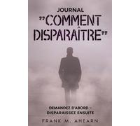 "Comment Disparaître" Demandez d’abord - Disparaissez ensuite