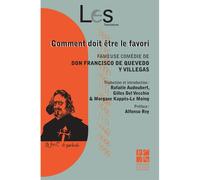 Comment doit être le favori - Francisco De Quevedo - Publ.de St-Etienne - broché - Théâtre