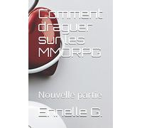 Comment draguer sur les MMORPG: Nouvelle partie