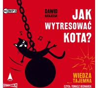 Comment dresser un chat ? Un savoir secret - Dawid Ratajczak (Hörbuch auf Polnisch)
