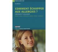 Comment échapper aux allergies ?