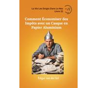 Comment Économiser des Impôts avec un Casque en Papier Aluminium