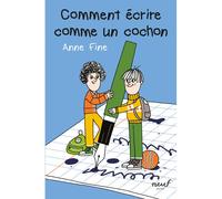 Comment écrire comme un cochon - Anne Fine - Ecole Des Loisirs - Poche - Roman junior