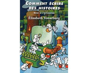 Comment écrire des histoires - Guide de l'explorateur