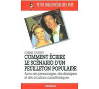 Comment écrire le scénario d'un feuilleton populaire Chris Curry (Auteur)
