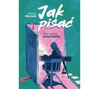 Comment écrire pour écrire votre livre - Mikolaj Marcela (Buch auf Polnisch)