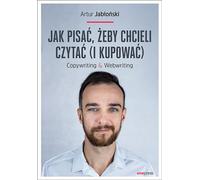 Comment écrire pour qu'ils aient envie de lire (et d'acheter) Artur Jab³oñski (Buch auf Polnisch)
