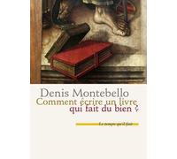 Comment Écrire Un Livre Qui Fait Du Bien ?