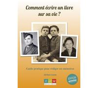 Comment écrire un livre sur sa vie ? Guide pratique pour rédiger ses mémoires - Jerôme Lucas - Recits Editions - broché - Guide