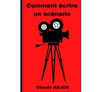 Comment écrire un scénario: Scénario de film
