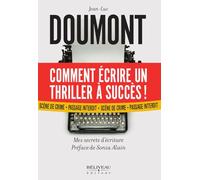 Comment écrire un thriller à succès ! Mes secrets d'écriture