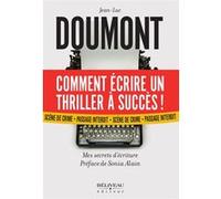 Comment écrire un thriller à succès ! Mes secrets d'écriture
