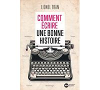Comment écrire une bonne histoire
