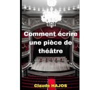 Comment écrire une pièce de théâtre