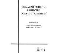 Comment Ecrit-On l'Histoire Constitutionnelle ? - Collectif - Kime - broché - Etude