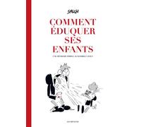 Comment éduquer ses enfants - Éric Salch - Les Reveurs - cartonné - Bande dessinée