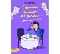 COMMENT EDUQUER SES PARENTS... 3
