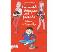 COMMENT EDUQUER SES PARENTS... 4