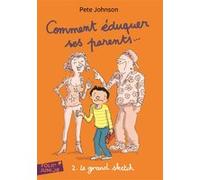 Comment éduquer ses parents.. Pete Johnson (Auteur), Vanessa Rubio (Traduction)