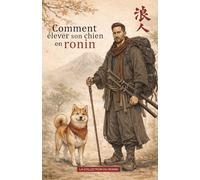 Comment élever son chien en ronin