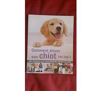 Comment élever son chiot (au top !)
