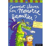 Comment élever ton monstre familier ?