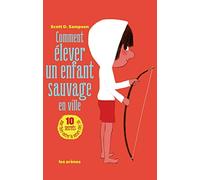 Comment élever un enfant sauvage en ville