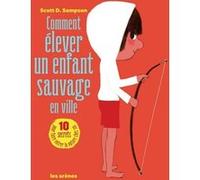 Comment élever un enfant sauvage en ville