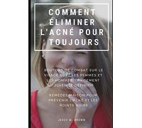 COMMENT ÉLIMINER L'ACNÉ POUR TOUJOURS : BOUTONS DE COMBAT SUR LE VISAGE CHEZ LES FEMMES ET LES HOMMES, TRAITEMENT JUVÉNILE DÉFINITIF REMÈDES MAISON POUR PRÉVENIR L'ACNÉ ET LES POINTS NOIRS