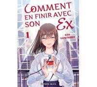 Comment en finir avec son ex - Tome 1 - Kyô Yoneshiro - Akata - broché - Manga