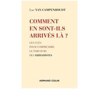 Comment En Sont-Ils Arrivés Là ? - Les Clés Pour Comprendre Le Parcours Des Djihadistes