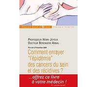 Comment enrayer "l'épidémie" des cancers du sein et des récidives ?