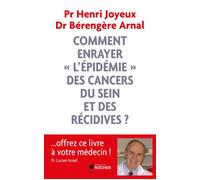 Comment enrayer "l'épidémie" des cancers du sein et des récidives ? - Henri Joyeux - Rocher Eds Du - broché - Essai