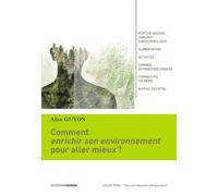 Comment enrichir son environnement pour aller mieux ?
