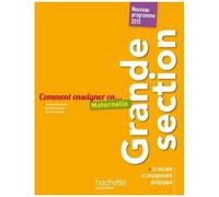 Chantal Mettoudi – Comment enseigner en Grande Section – Nouveau Programme 2015 – Broché