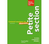 Chantal Mettoudi – Comment enseigner en Petite Section – Hachette Pratique – broché